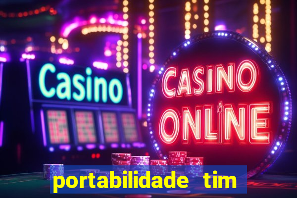 portabilidade tim para tim